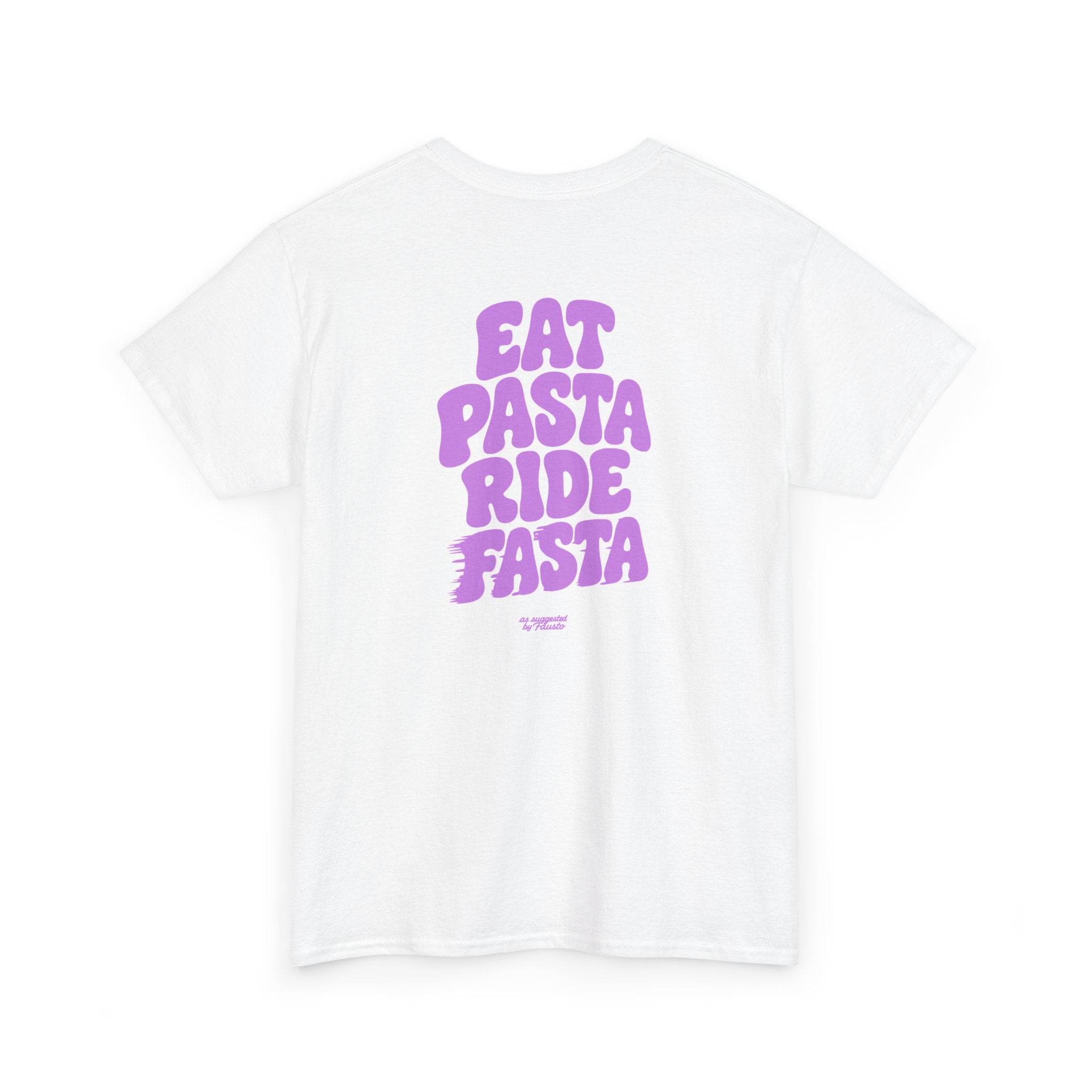 Fausto suggests: Eat Pasta Ride Fasta