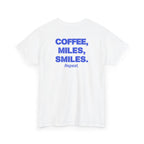 Coffee, Miles, Smiles. Repeat.