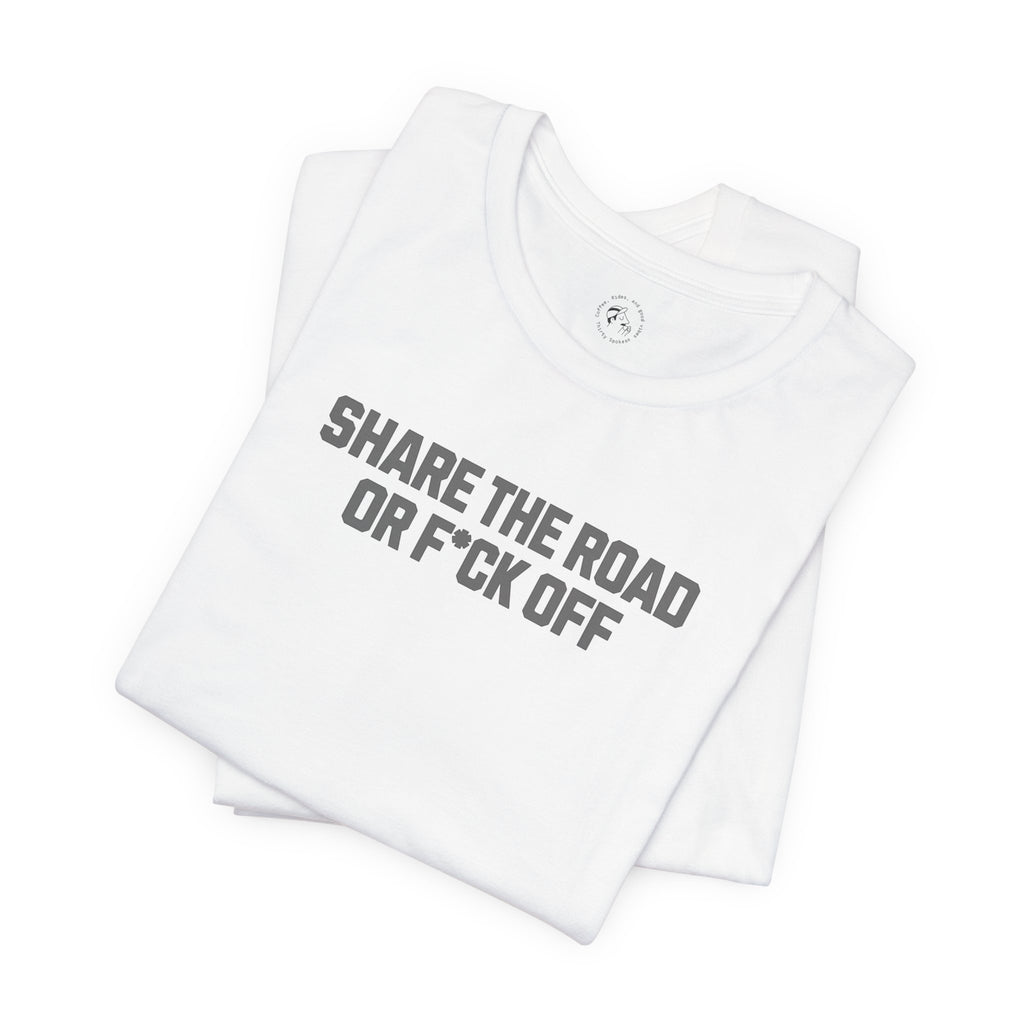 Share The Road Or F*ck Off