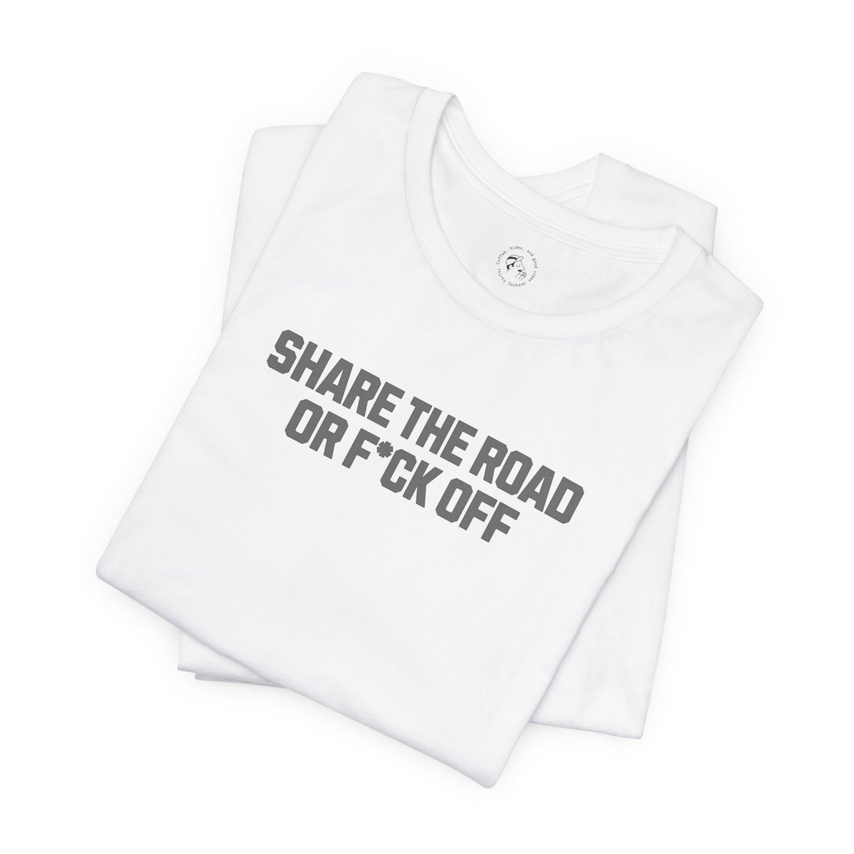 Share The Road Or F*ck Off