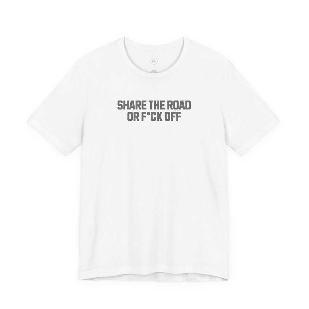 Share The Road Or F*ck Off