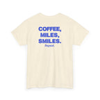 Coffee, Miles, Smiles. Repeat.