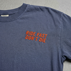Ride Fast Don't Die (Orange Embroidery Ltd Edition)