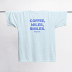 Coffee, Miles, Smiles. Repeat.
