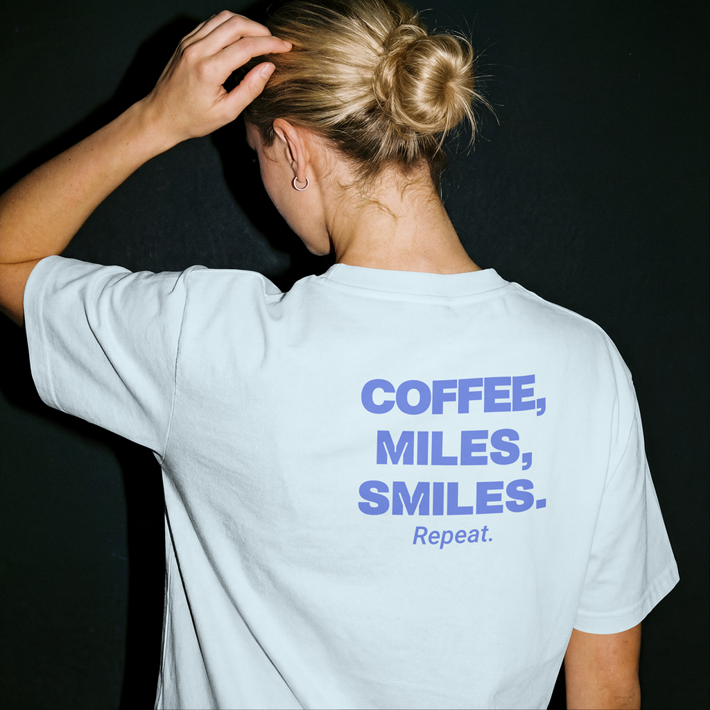 Coffee, Miles, Smiles. Repeat.