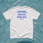 Coffee, Miles, Smiles. Repeat.