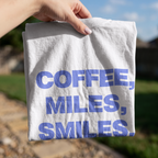 Coffee, Miles, Smiles. Repeat.