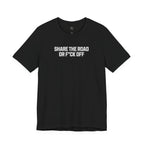 Share The Road Or F*ck Off