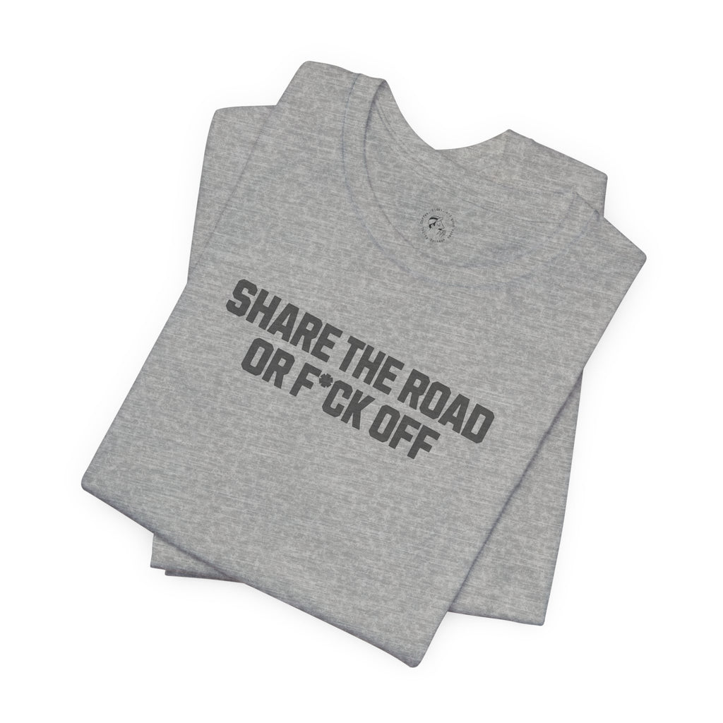 Share The Road Or F*ck Off