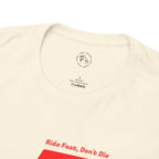Ride Fast, Don't Die