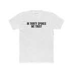 In Thirty Spokes We Trust
