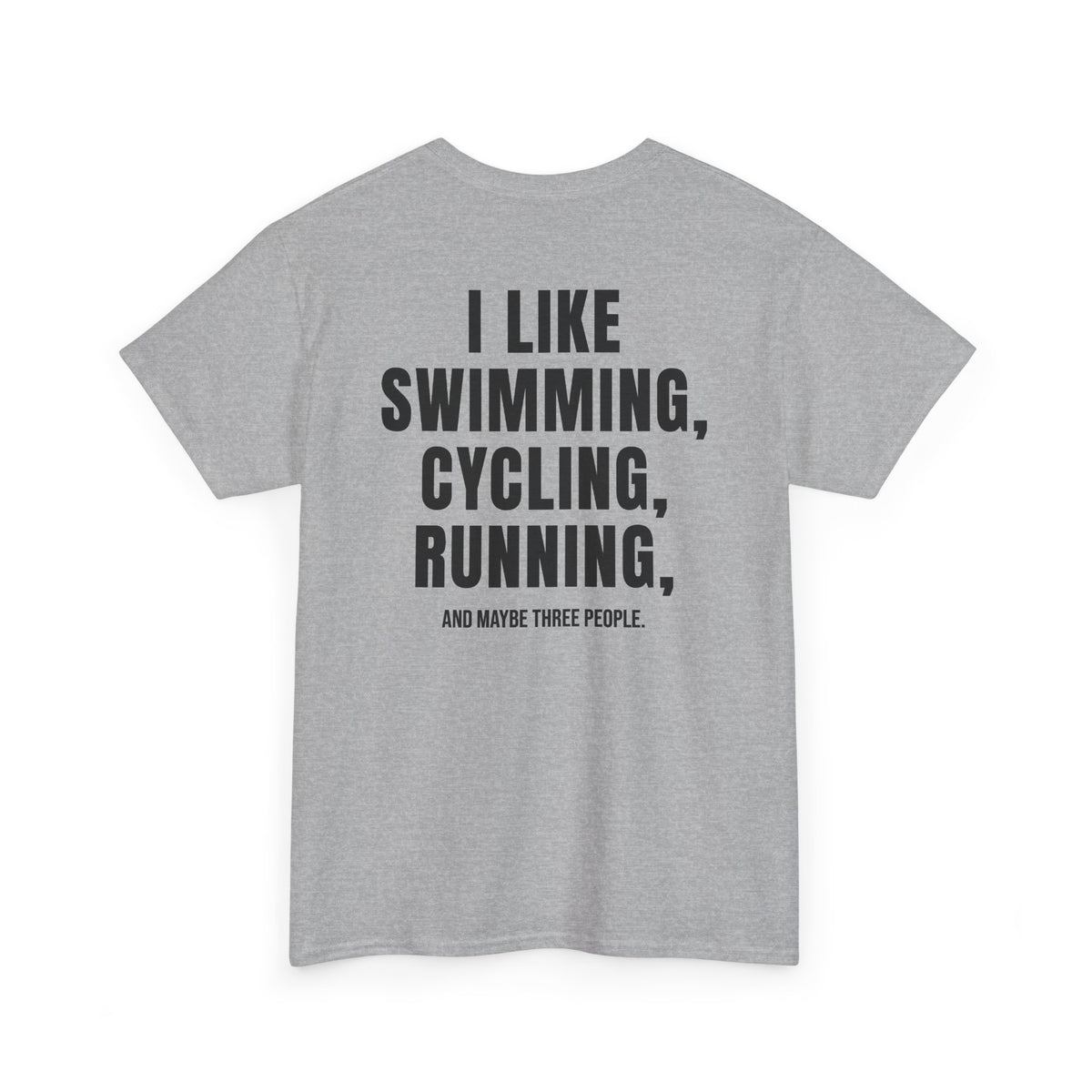 I like Triathlon and maybe three people