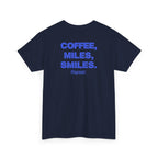 Coffee, Miles, Smiles. Repeat.