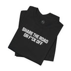 Share The Road Or F*ck Off