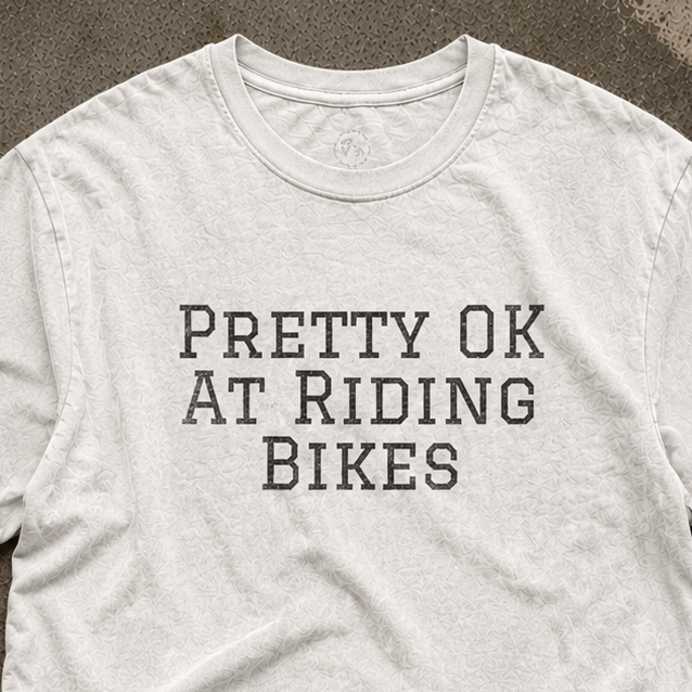 Pretty Ok At Riding Bikes