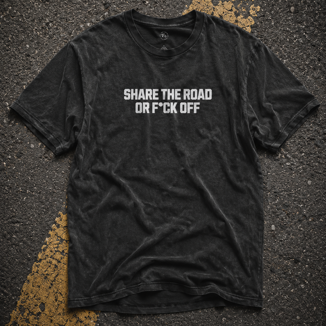 Share The Road Or F*ck Off
