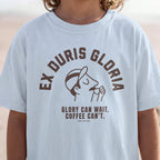 Glory Can Wait. Coffee Can't.