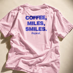 Coffee, Miles, Smiles. Repeat.